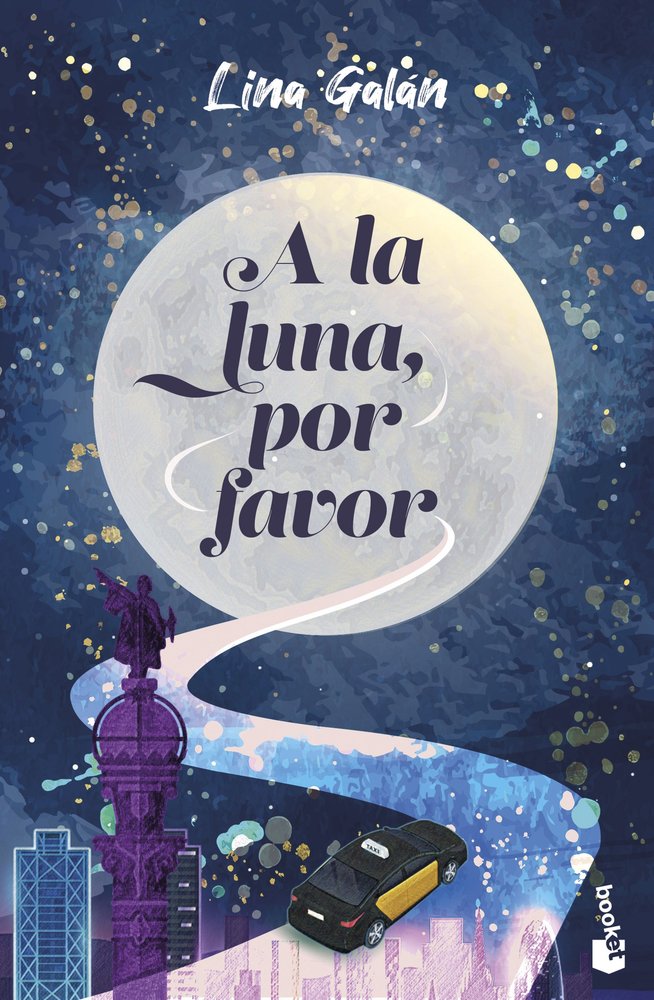 A la luna, por favor, de LINA GALAN | portada del libro