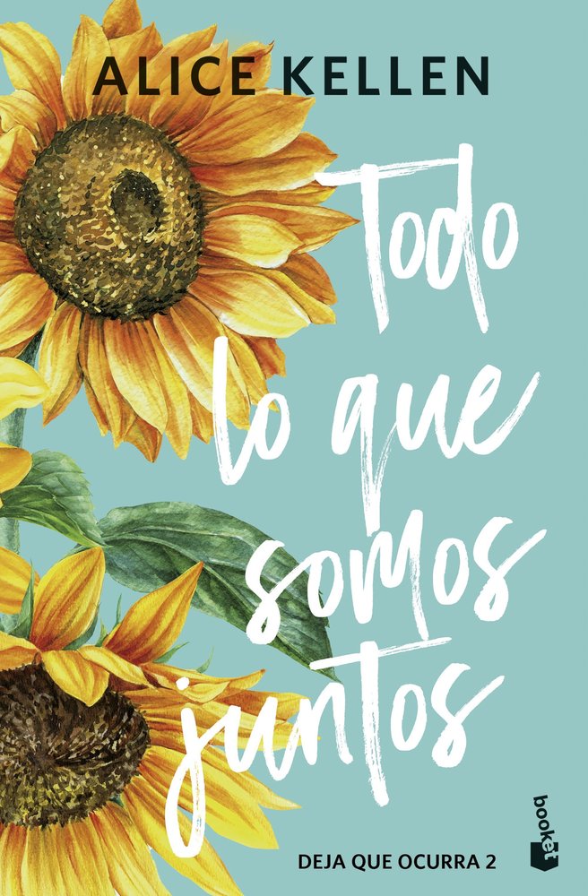 Todo lo que somos juntos, de ALICE KELLEN | portada del libro