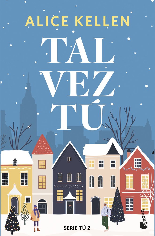 TAL VEZ TU, de ALICE KELLEN | portada del libro