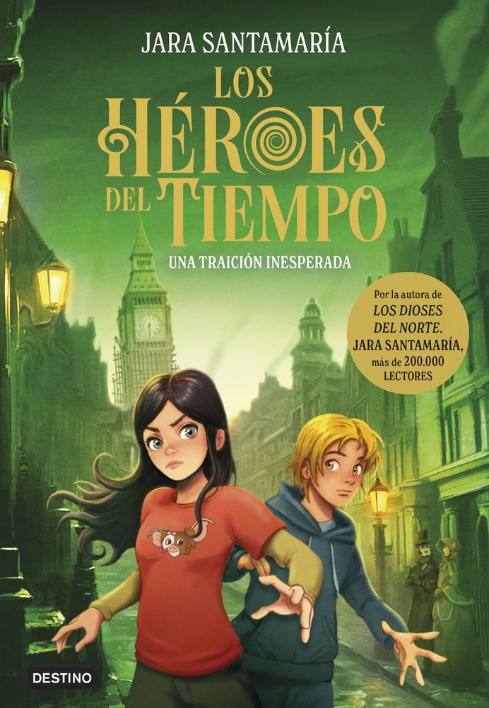 LOS HEROES DEL TIEMPO 2 UNA TRAICION INESPERADA, de JARA SANTAMARIA | portada del libro