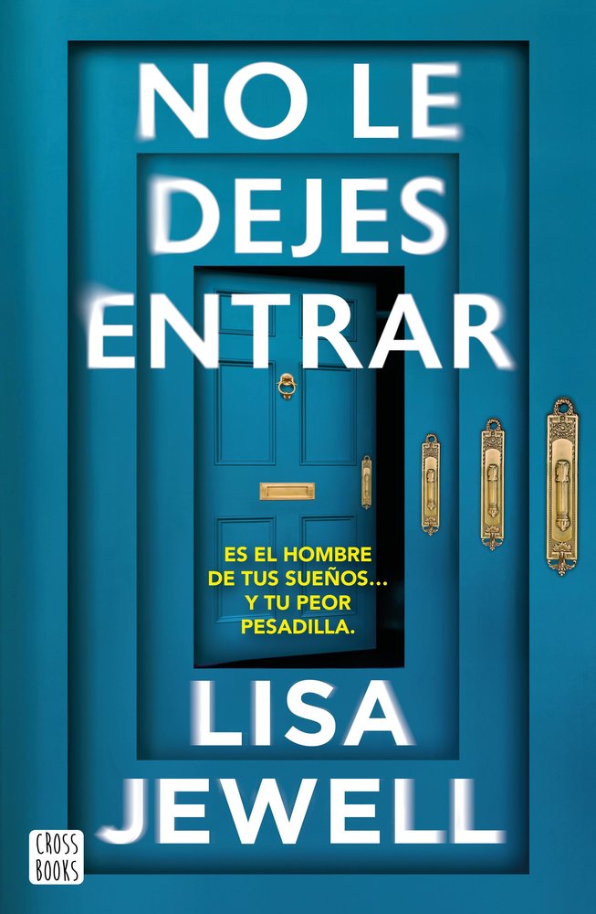 NO LE DEJES ENTRAR, de JEWELL, LISA | portada del libro
