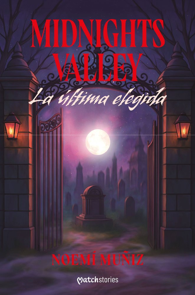 MIDNIGHTS VALLEY. LA ULTIMA ELEGIDA, de MUÑIZ, NOEMI | portada del libro