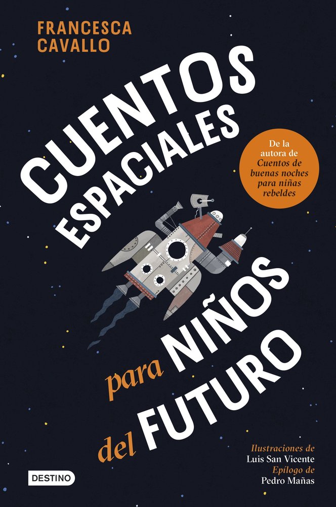 CUENTOS ESPACIALES PARA NIÑOS DEL FUTURO, de CAVALLO, FRANCESCA | portada del libro
