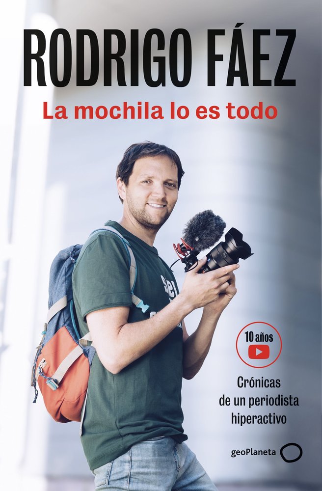 LA MOCHILA LO ES TODO, de FAEZ, RODRIGO | portada del libro