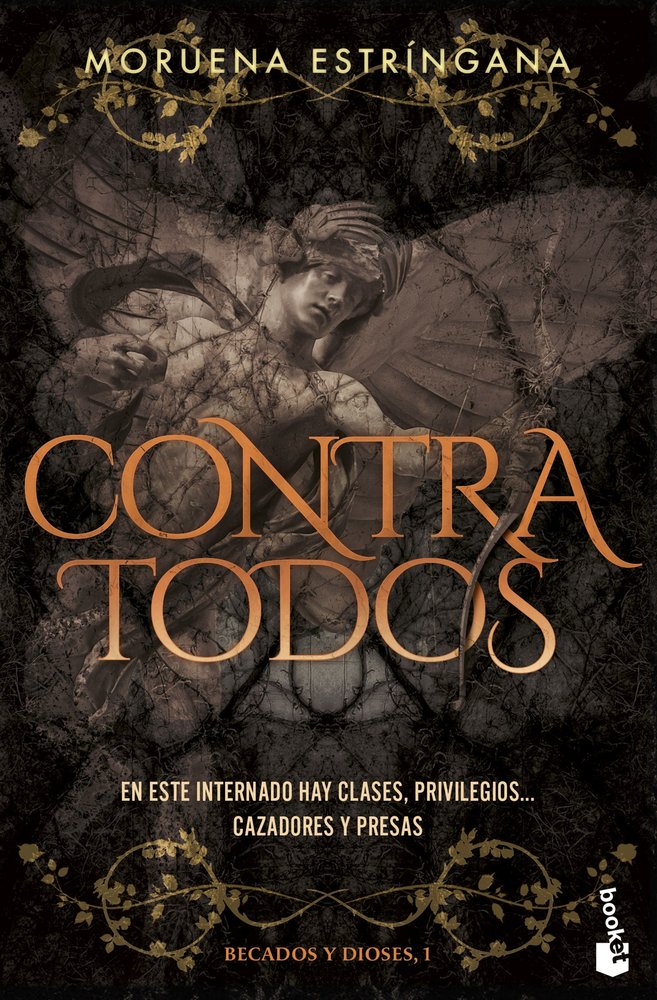 CONTRA TODOS (BECADOS Y DIOSES, 1), de ESTRINGANA, MORUENA | portada del libro