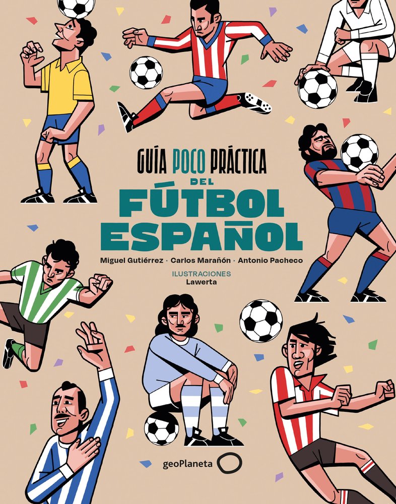 GUIA POCO PRACTICA DEL FUTBOL ESPAÑOL, de MIGUEL GUTIERREZ | portada del libro