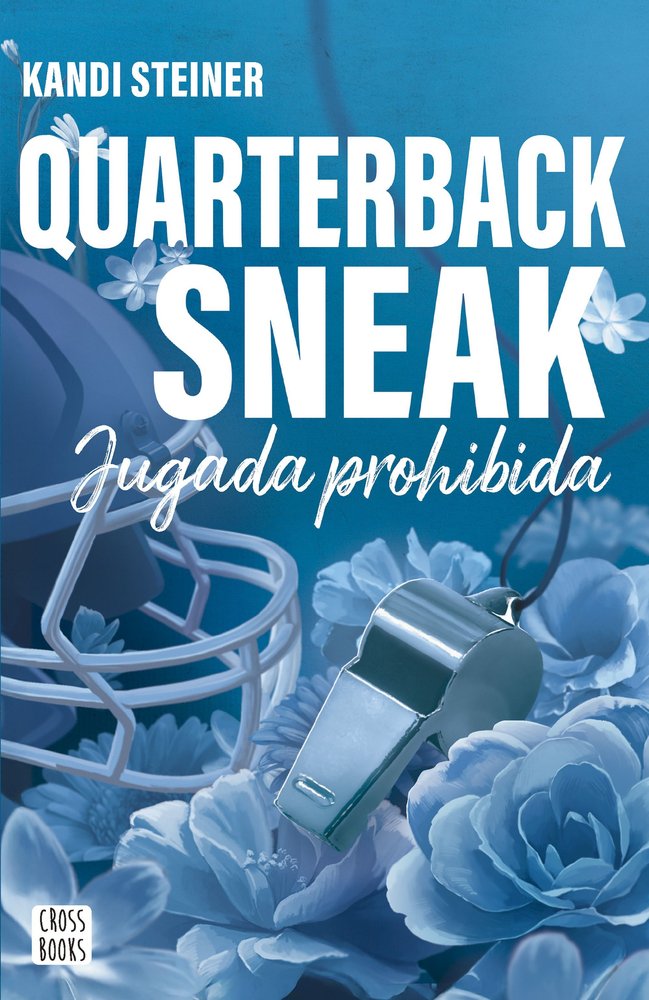 RIVALES QUARTERBACK SNEAK, de KANDI STEINER | portada del libro