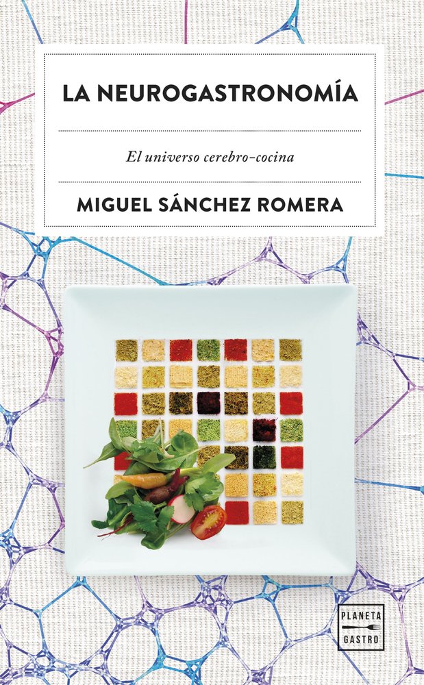 LA NEUROGASTRONOMIA, de MIGUEL SANCHEZ ROMERA | portada del libro
