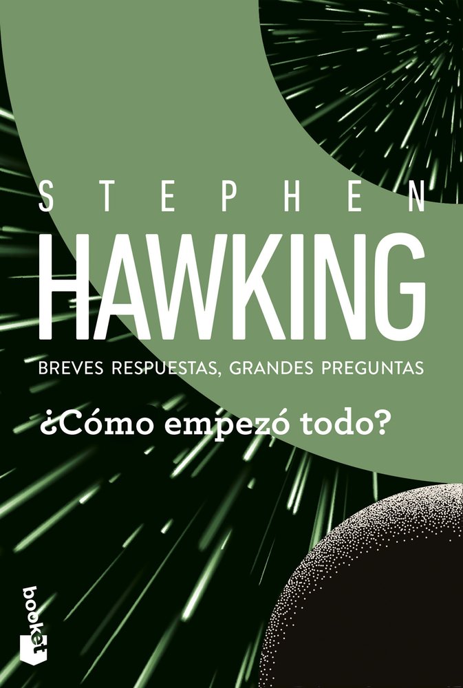 COMO EMPEZO TODO, de STEPHEN HAWKING | portada del libro