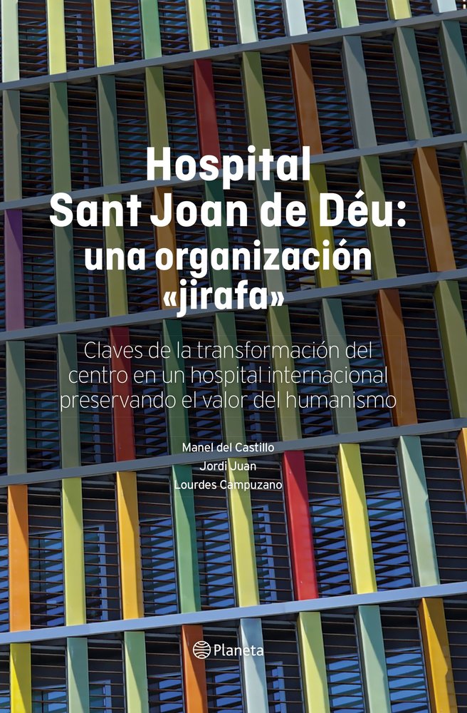 HOSPITAL SANT JOAN DE DEU: UNA ORGANIZACION "JIRAFA", de CASTILLO, MANEL DEL | portada del libro