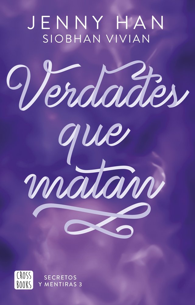 SECRETOS Y MENTIRAS 3. VERDADES QUE MATAN, de HAN, JENNY | portada del libro