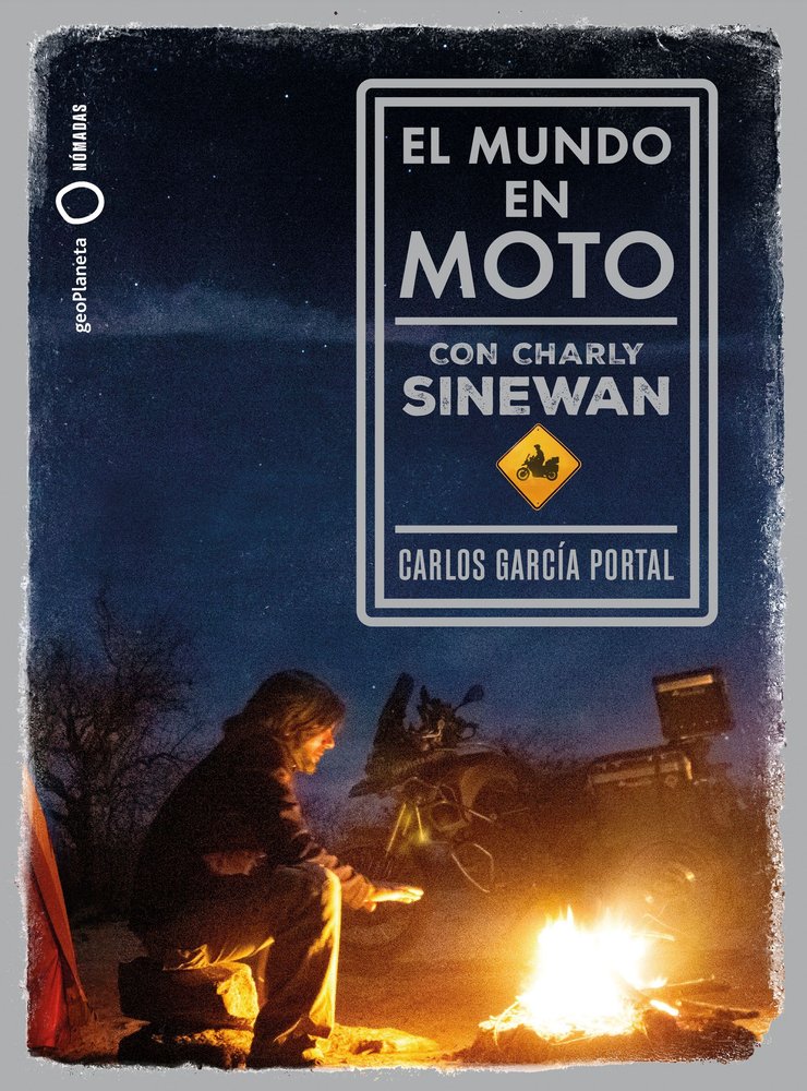 EL MUNDO EN MOTO CON CHARLY SINEWAN (NUEVA PRESENTACION), de GARCIA PORTAL, CARLOS | portada del libro