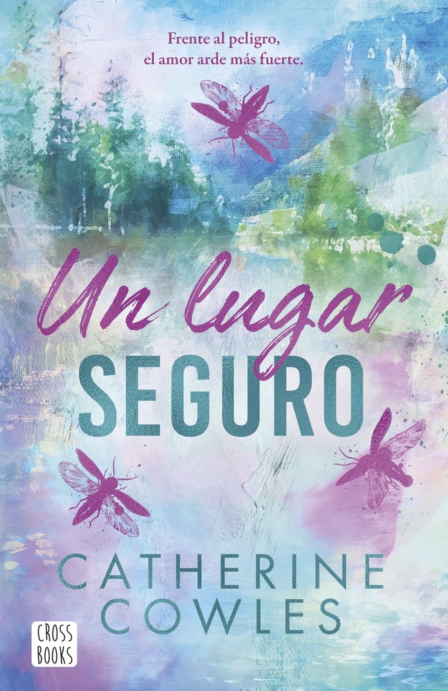 UN LUGAR SEGURO, de COWLES, CATHERINE | portada del libro