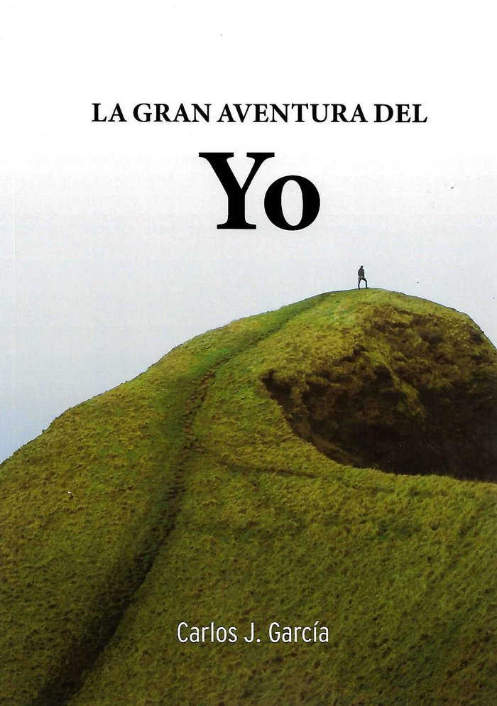 LA GRAN AVENTURA DEL "YO", de GARCIA COSIN, CARLOS JOSE | portada del libro