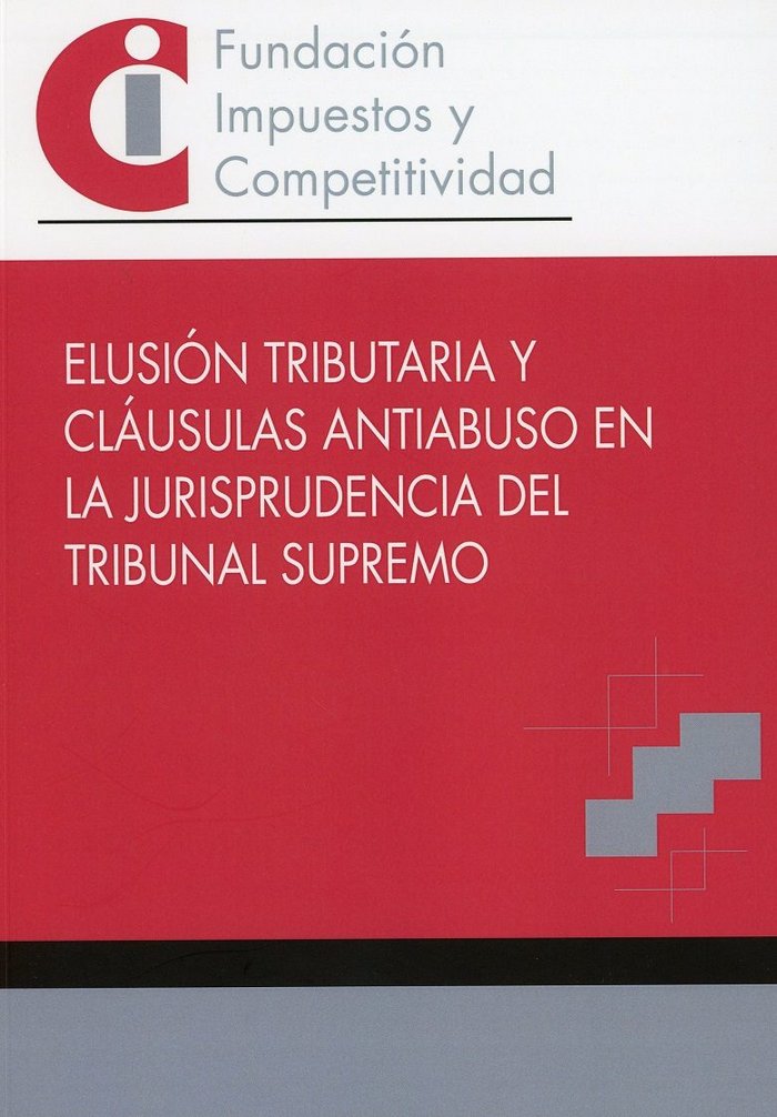 ELUSION TRIBUTARIA Y CLAUSULAS ANTIABUSO EN LA JURISPRUDENCIA DEL, de GARCIA BERRO | portada del libro