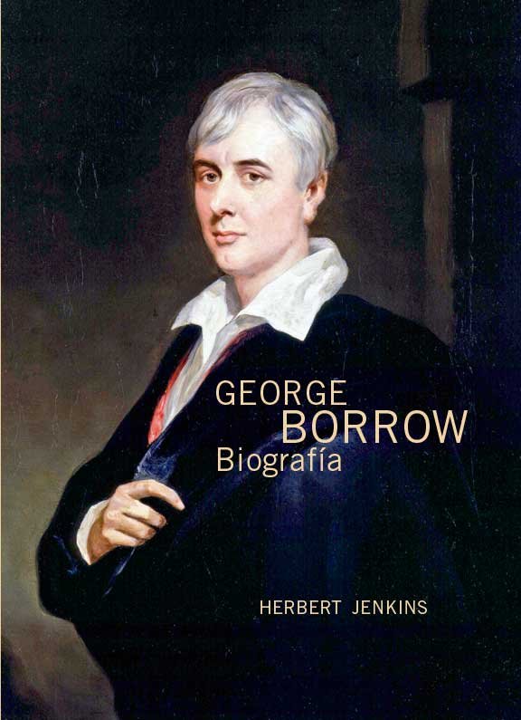 George Borrow, Biograf¡a, de JENKIS, HERBERT | portada del libro