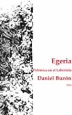 EGERIA. POLEMICA EN EL LABERINTO, de Buzón Gómez | portada del libro