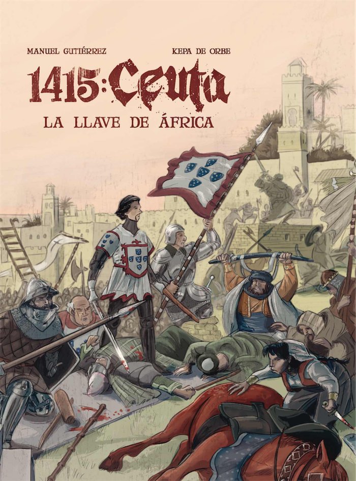 1415: CEUTA. LA LLAVE DE AFRICA, de GUTIERREZ, MANUEL | portada del libro