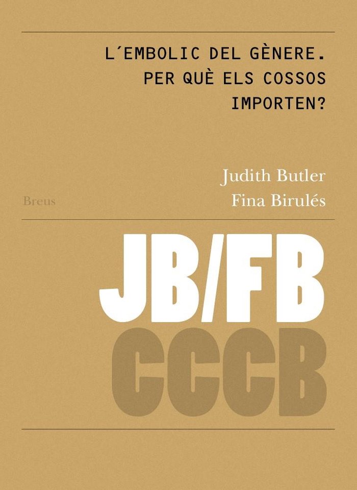L´embolic del gènere. Per què els cossos importen?/ Gender Trouble. Wh, de BUTLER | portada del libro