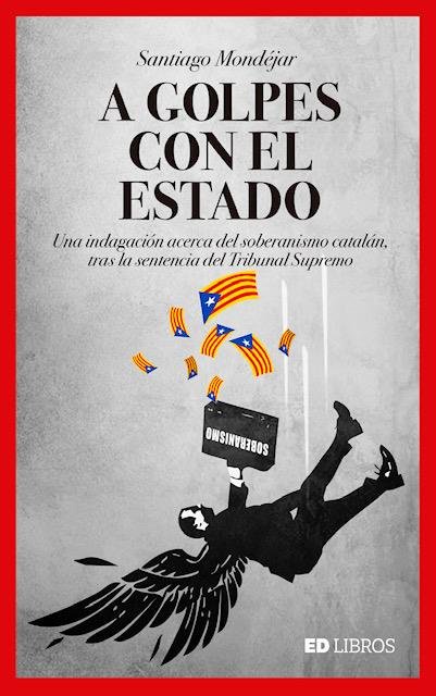 A GOLPES CON EL ESTADO, de SANTIAGO MONDéJAR FLORES | portada del libro