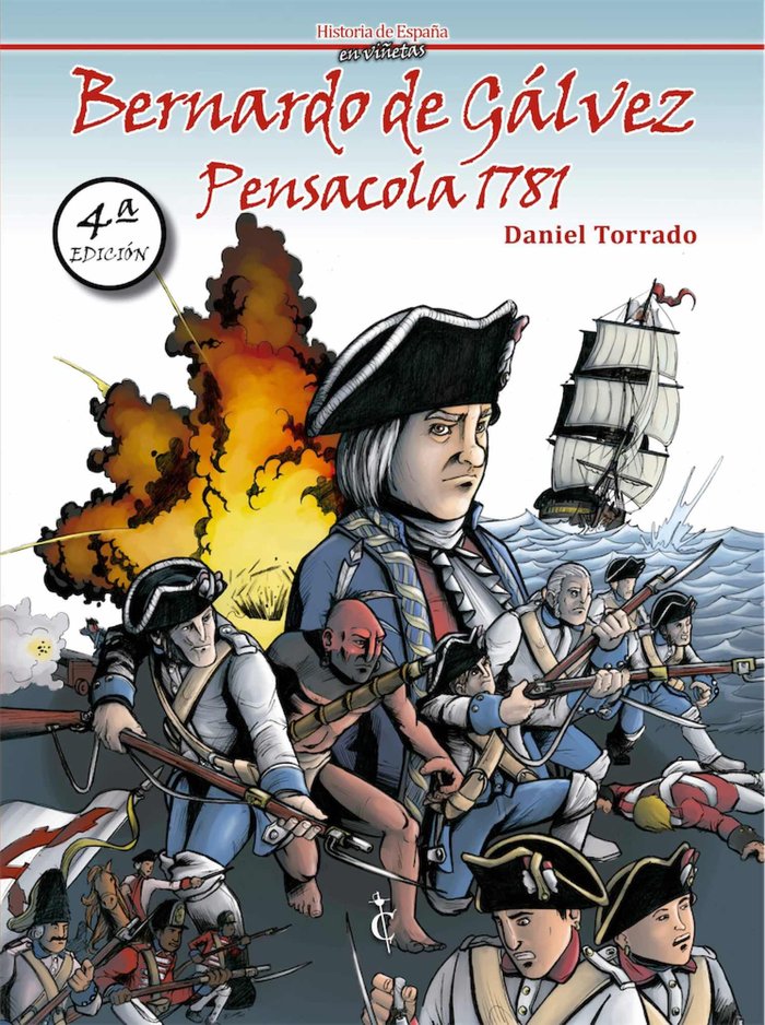BERNARDO DE GALVEZ, PENSACOLA 1781, de TORRADO MEDINA, DANIEL | portada del libro
