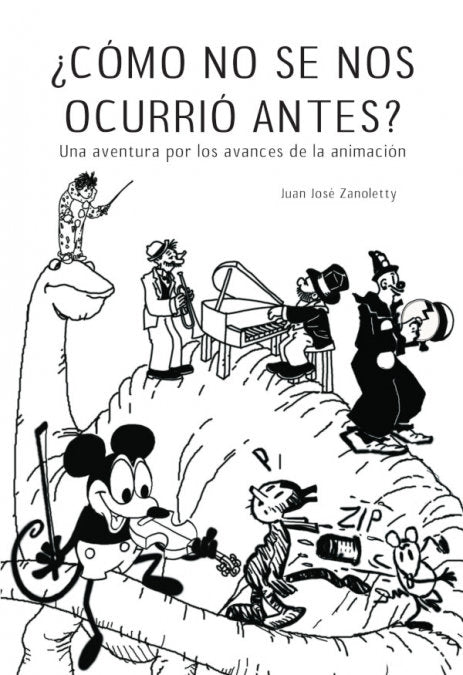 ¿Cómo no se nos ocurrió antes?, de ZANOLETTY, JUAN JOSÉ | portada del libro