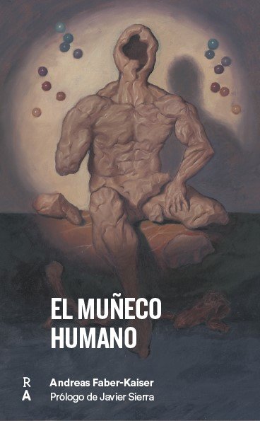 EL MUÑECO HUMANO, de FABER-KAISER, ANDREAS | portada del libro