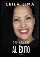 Del hambre al éxito, de LEILA LIMA | portada del libro