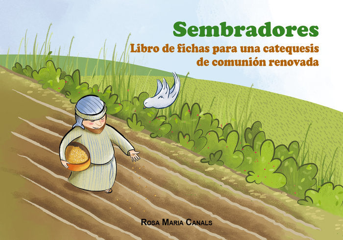 Sembradores. Fichas para una catequesis de comunión renovada, de Canals Tresserras, Rosa Maria | portada del libro
