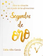 SEGUNDOS DE ORO, de Lidia Alba García | portada del libro