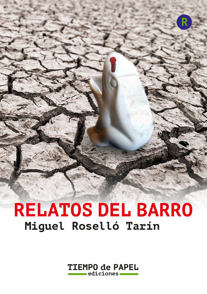 Relatos del barro, de Roselló Tarín, Miguel | portada del libro