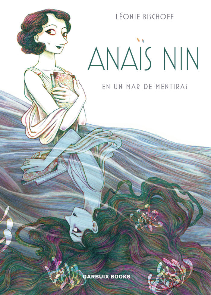 ANAIS NIN EN UN MAR DE MENTIRAS, de BISCHOFF, LEONIE | portada del libro
