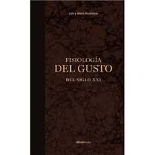 FISIOLOGÍA DEL GUSTO DEL SIGLO XXI, de RACIONERO | portada del libro