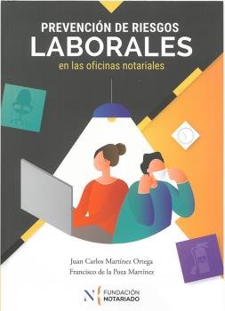 PREVENCION DE RIESGOS LABORALES EN LAS OFICINAS NOTARIALES, de MARTINEZ ORTEGA, JUAN CARLOS | portada del libro