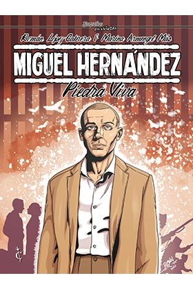 MIGUEL HERNANDEZ. PIEDRA VIVA, de LOPEZ CABRERA | portada del libro