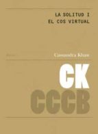 La solitud i el cos virtual / Loneliness and the virtual body, de CASSANDRA KHAW | portada del libro