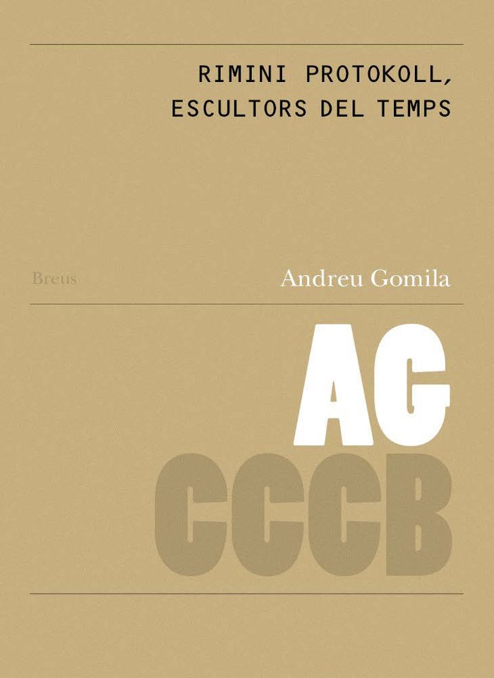 Rimini Protokoll, escultors del temps / Rimini Protokoll, Sculptors of, de ANDREU GOMILA LLOBERA | portada del libro