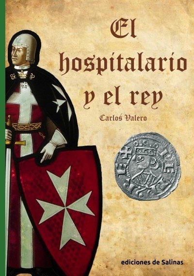 EL HOSPITALARIO Y EL REY, de VALERO, CARLOS | portada del libro