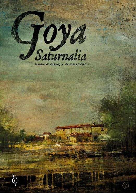 Goya. Saturnalia, de MANUEL GUTIERREZ#MANUEL ROMERO | portada del libro