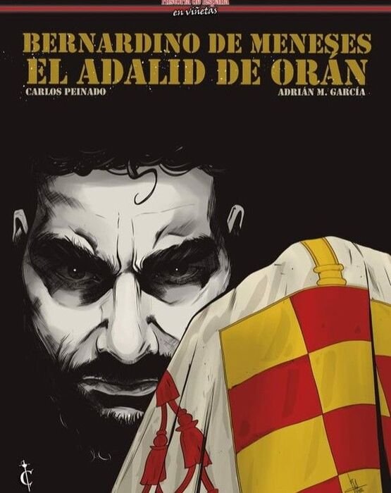 BERNARDINO DE MENESES EL ADALID DE ORAN, de CARLOS PEINADO | portada del libro