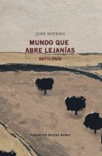 MUNDO QUE ABRE LEJANIAS, de José Hierro | portada del libro