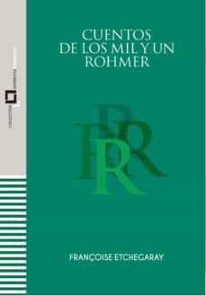 Cuentos de los mil y un Rohmer, de ETCHEGARAY | portada del libro