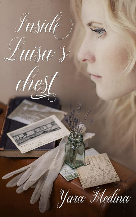 Inside Luisa´s Chest, de MEDINA, YARA | portada del libro