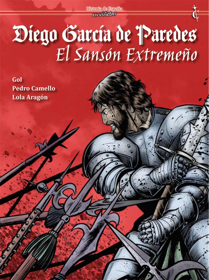 DIEGO GARCIA DE PAREDES EL SANSON EXTREMEÑO, de GOL#PEDRO CAMELLO#LOLA ARAGON | portada del libro