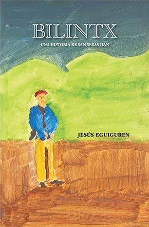 Bilintx. Una historia de San Sebastián, de EGUIGUREN | portada del libro