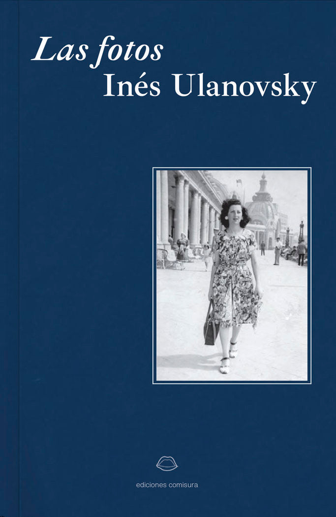 LAS FOTOS, de ULAVONSKY, INES | portada del libro
