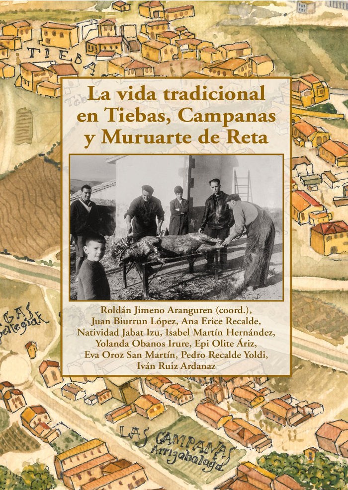 La vida tradicional en Tiebas, Campanas y Muruarte de Reta, de Jimeno Aranguren, Roldán | portada del libro