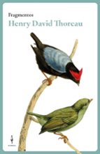 FRAGMENTOS HENRY DAVID THOREAU, de Henry David Thoreau | portada del libro