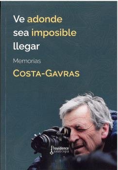 VE ADONDE SEA IMPOSIBLE LLEGAR, de COSTA-GAVRAS | portada del libro