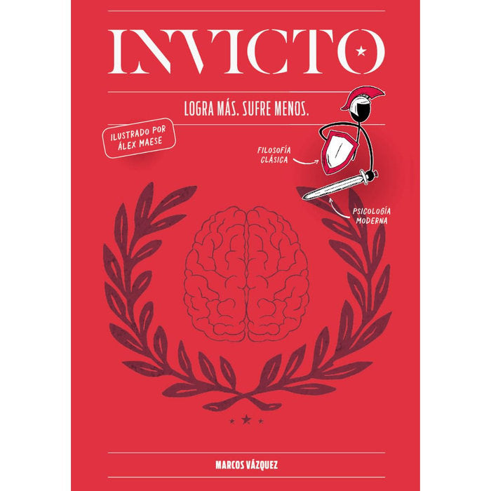 INVICTO: LOGRA MAS, SUFRE MENOS (EDICION ILUSTRADA), de VAZQUEZ GARCIA | portada del libro